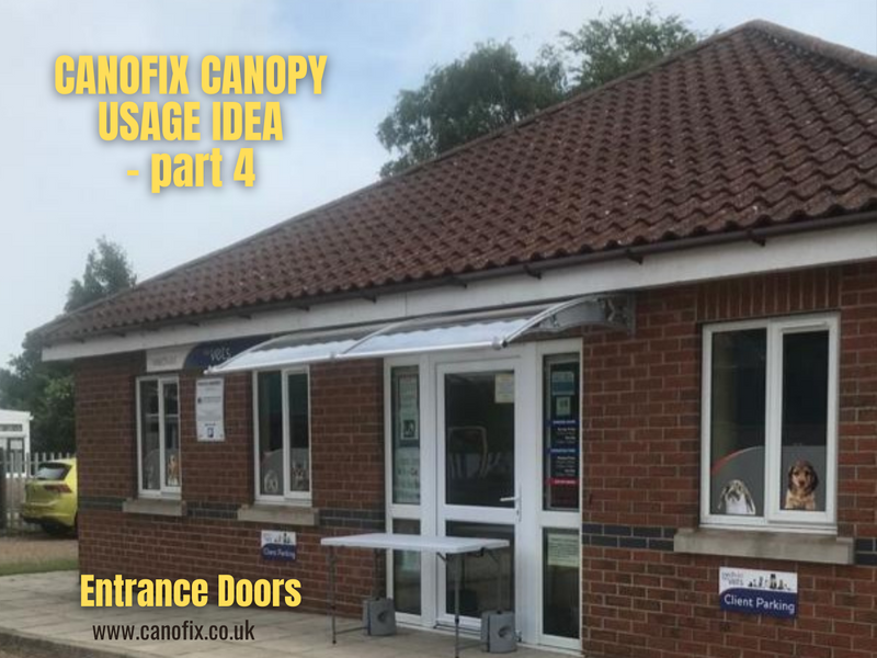 CANOFIX Canopy Usage Idea - Entrance Doors