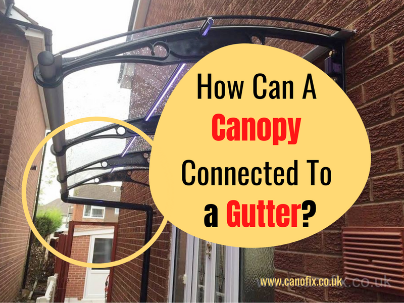 How Can A CANOFIX Door Canopy Connected To A Gutter?